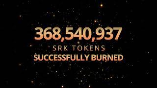 368M+ SRK Tokens Successfully Burned!