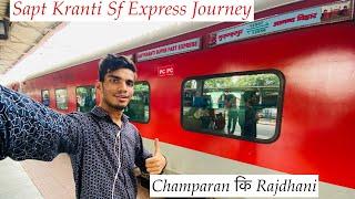 Sapt kranti Superfast Express Journey Muzaffarpur To Anand Vihar Delhi Via East & West Champaran