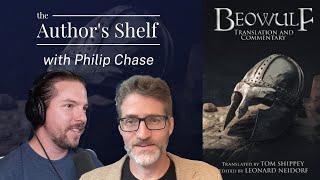 BEOWULF discussion with Philip Chase | Author's Shelf | Legendarium Podcast 417