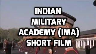 INDIAN MILITARY ACADEMY (IMA) - SHORT VIDEO FILM