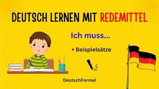 Deutsch lernen mit Redemittel / Sätze bilden mit „Ich muss …“ / Deutsch hören und verstehen / A1–B2