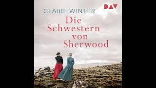 Claire Winter - Die Schwestern von Sherwood Teil 1 | Hörbuch Komplett Deutsch