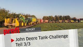 John Deere Tank-Challenge: Teil 3/3 | profi #Report