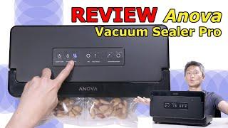 Review: Anova Vacuum Sealer Pro