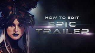 How to Edit an Epic Trailer