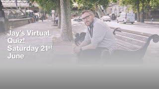 Jay's Quiz Live! Saturday 21st June