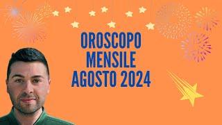 OROSCOPO mensile AGOSTO 2024