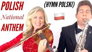 Hymn Polski (Polish National Anthem) - BEAUTIFUL Version! 