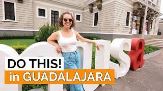 Don’t leave GUADALAJARA, Mexico without doing these 6 things!