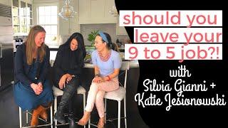 Deciding If/When to Leave Your Corporate Job [with Silvia Gianni + Katie Jesionowski]