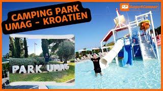 Campingplatzvorstellung Camping Park UMAG  Campingplatz in Kroatien / Istrien direkt am Meer ️