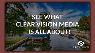 See What Clear Vision Media is All About!