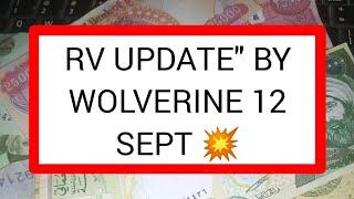 RV UPDATE BY WOLVERINE 12 SEPT  IRAQI DINAR EXCHANGE RATE