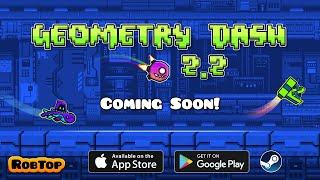 Geometry Dash 2.2 Trailer