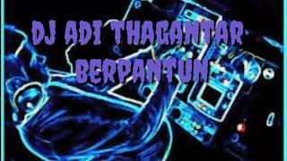 Dj Adi thagantar bapantun  part 1.. bahari paling rami