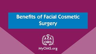 Benefits of Facial Cosmetic Surgery