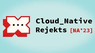 Cloud Native Rejekts NA 2023 Aftermovie