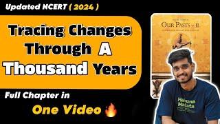 TRACING CHANGES THROUGH A THOUSAND YEARS Full Chapter in One Video | Class 7 History Chapter 1