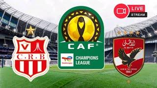  LIVE: CR Belouizdad vs Al Ahly | #TotalEnergiesCAFCL 2024