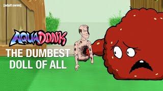 NEW: The Dumbest Doll of All | Aqua Teen Hunger Force: Aquadonk Side Pieces | adult swim