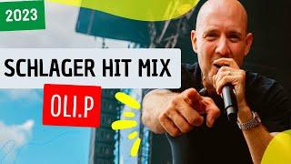 SCHLAGER HIT MIX 2023 ️ OLI.P