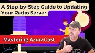 Mastering AzuraCast: A Step-by-Step Guide to Updating Your Radio Server