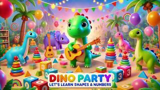 Dino Party  | Learn Shapes & Numbers for Toddlers!  Fun & Interactive Kids Learning Adventure!