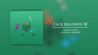 Zack Brannon | Chasing a Memory