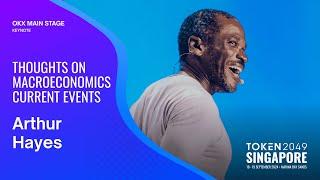 Arthur Hayes - Thoughts on Macroeconomics Current Events - TOKEN2049 Singapore 2024