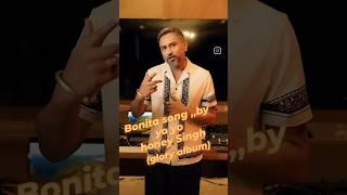 ️Bonita yo yo honey Singh (glory album) #honeysingh #bonita #glory #tseries #newsong #new #punjabi