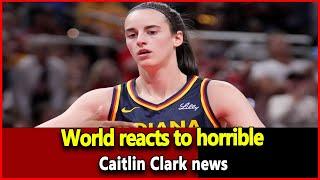 Just received news: World reacts to horrible Caitlin Clark news. Wnba Top News Today.