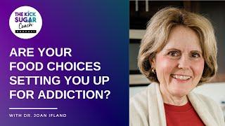 Understanding Ultra-Processed Foods and Addiction | Dr. Joan Ifland [EP 68]