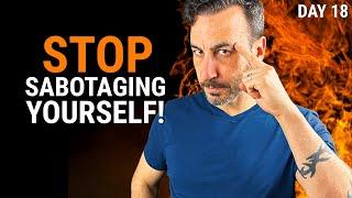 How To Stop Sabotaging Yourself