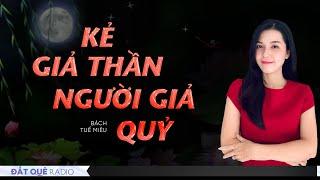 KẺ GIẢ THẦN- NGƯỜI GIẢ QUỶ | Truyện ngắn làng quê hài hước | Đất Quê Radio