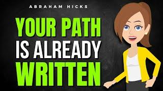 Trust the Universe: Your Path Is Already Written!  Abraham Hicks 2024