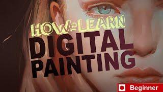 How to Learn Digital Painting (Beginners)