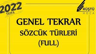 Genel Tekrar | Sözcük Türleri (FULL) | RÜŞTÜ HOCA