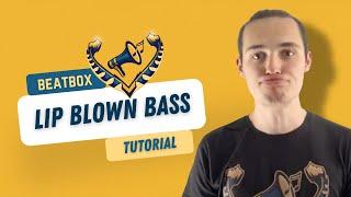 BEATBOX TUTORIAL - Lip Blown Bass by Aëlmight