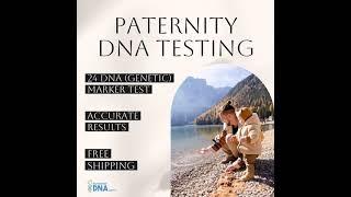 Complete At-Home Paternity DNA Testing - ACCURATE, FAST, & AFFORDABLE!