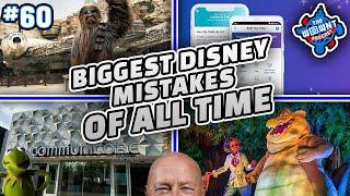 Disney's Biggest Mistakes of All Time - The WDW News Today Podcast: Episode 60