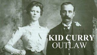 Kid Curry, The True Story, Wild Bunch member, outlaw, gunman, bank & train robber, folk hero.