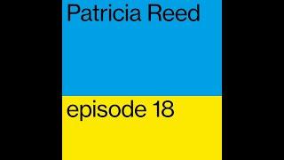 Patricia Reed: The End of a World