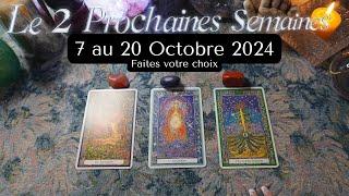 LES 2 PROCHAINES SEMAINES 7 AU 20 OCTOBRE 2024 FAITES VOTRE CHOIX