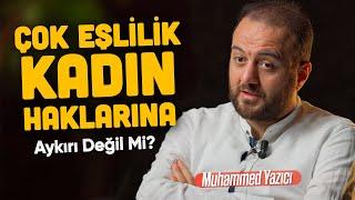 İslam'da Kadınlar Neden Eşit Haklara Sahip Değil?  | 4 Eşililik, Miras, Özgürlük - Muhammed Yazıcı