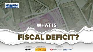 What is Fiscal Deficit and Why Does It Matter for Our Economy? | Union Budget 2025