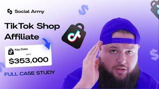 $353,000 With Tiktok Shop Affiliate | FULL CASE STUDY