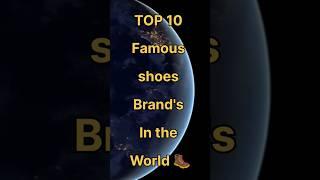 Top 10 Famous Shoes Brand's in the world  || #shorts