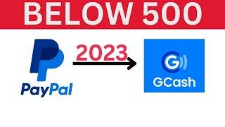 Paypal to Gcash below 500