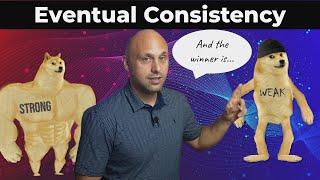 Eventual Consistency: How It WORKS and Why It's IMPORTANT