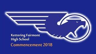 Kettering Fairmont High School Commencement 2018